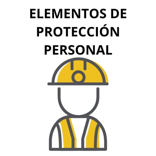 ELEMENTOS DE PROTECCIÓN PERSONAL